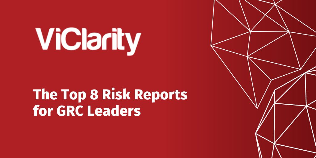 The Top 8 Risk Reports for GRC Leaders